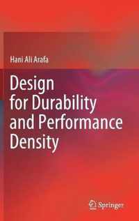 Design for Durability and Performance Density