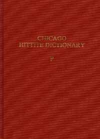 Hittite Dictionary of the Oriental Institute of the University of Chicago Volume P, fascicles 1-3