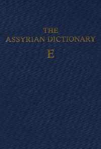 Assyrian Dictionary of the Oriental Institute of the University of Chicago, Volume 4, E