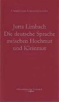 Die Deutsche Sprache Zwischen Hochmut Und Kleinmut