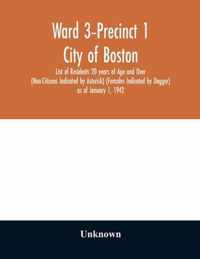 Ward 3-Precinct 1; City of Boston; List of Residents 20 years of Age and Over (Non-Citizens Indicated by Asterisk) (Females Indicated by Dagger) as of January 1, 1942