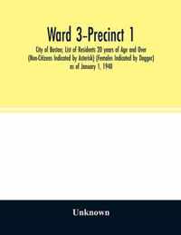 Ward 3-Precinct 1; City of Boston; List of Residents 20 years of Age and Over (Non-Citizens Indicated by Asterisk) (Females Indicated by Dagger) as of January 1, 1940