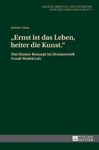 'Ernst ist das Leben, heiter die Kunst.'