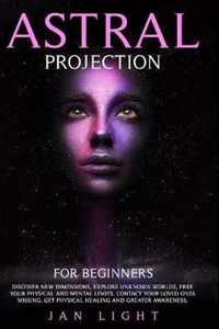 Astral Projection For Beginners