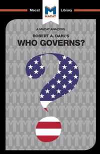 An Analysis of Robert A. Dahl's Who Governs? Democracy and Power in an American City