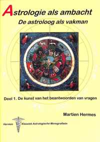 1 Het beantwoorden van vragen Astrologie als ambacht