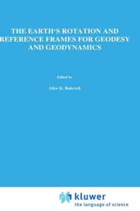 The Earth's Rotation and Reference Frames for Geodesy and Geodynamics