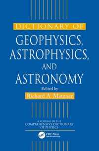 Dictionary of Geophysics, Astrophysics, and Astronomy