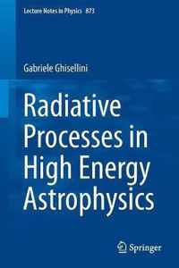 Radiative Processes in High Energy Astrophysics