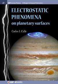 Electrostatic Phenomena on Planetary Surfaces