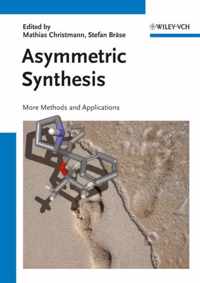 Asymmetric Synthesis II: More Methods and Applications