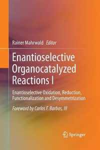 Enantioselective Organocatalyzed Reactions I