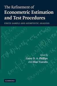 The Refinement of Econometric Estimation and Test Procedures