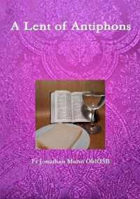 A Lent of Antiphons