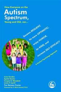 How Everyone On The Autism Spectrum, Young And Old, Can...