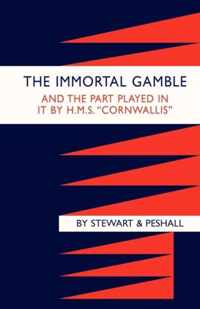 Immortal Gamble & the Part Played in it by HMS  Cornwallis