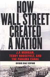 How Wall Street Created a Nation