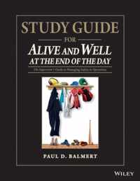 Study Guide for Alive and Well at the End of the Day