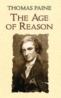 The Age of Reason: Being an Investigation of True and Fabulous Theology