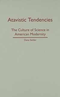 Atavistic Tendencies