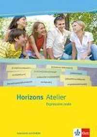 Horizons Atelier. L' expression orale. Arbeitsheft mit CD-ROM