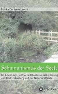 Schamanismus der Seele