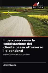 Il percorso verso la soddisfazione del cliente passa attraverso i dipendenti