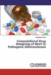 Computational Drug Designing of MraY in Pathogenic Atherosclerosis