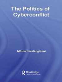 The Politics of Cyberconflict: The Politics of Cyberconflict