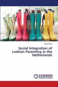 Social Integration of Lesbian Parenting in the Netherlands