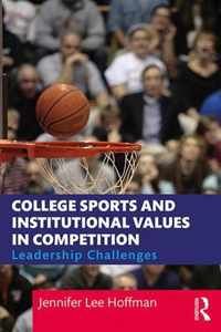 College Sports and Institutional Values in Competition