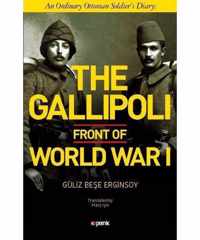 The Gallipoli Front of World War I: An Ordinary Ottoman Soldier's Diary