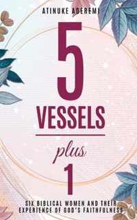 5 Vessels Plus 1