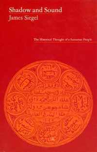 Shadow and Sound: The Historical Thought of a Sumatran People