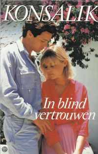 In blind vertrouwen - H.G. Konsalik