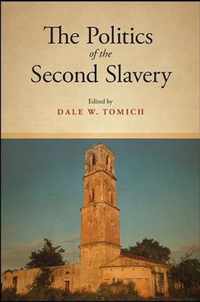 The Politics of the Second Slavery