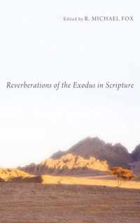 Reverberations of the Exodus in Scripture