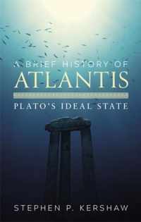 A Brief History of Atlantis Plato's Ideal State Brief Histories