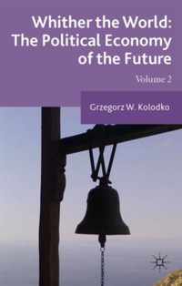 Whither the World: The Political Economy of the Future