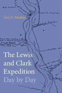 The Lewis and Clark Expedition Day by Day