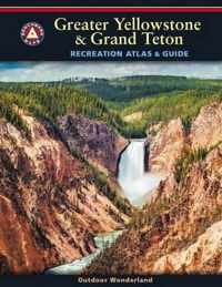 Greater Yellowstone & Grand Teton Recreation Atlas