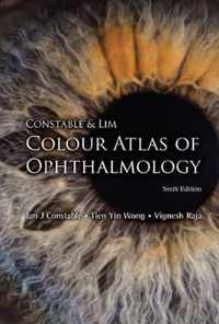 Constable & Lim Colour Atlas Of Ophthalmology (Sixth Edition)