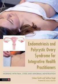 Endometriosis and PCOS for Integrative Health Practitioners