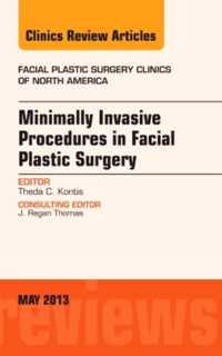 Minimally Invasive Procedures in Facial Plastic Surgery, An Issue of Facial Plastic Surgery Clinics