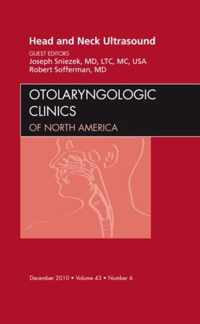 Head and Neck Ultrasound, An Issue of Otolaryngologic Clinics