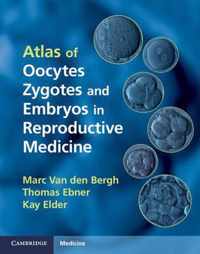 Atlas of Oocytes, Zygotes and Embryos in Reproductive Medicine Hardback with CD-ROM