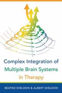 Complex Integration of Multiple Brain Systems in Therapy