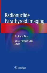 Radionuclide Parathyroid Imaging