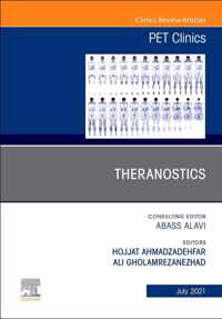 Theranostics, An Issue of PET Clinics