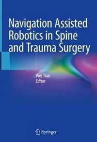 Navigation Assisted Robotics in Spine and Trauma Surgery